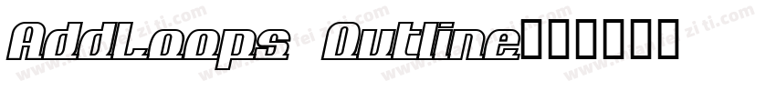 AddLoops Outline字体转换